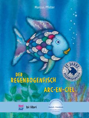 Der Regenbogenfisch. Kinderbuch Deutsch-Französisch de Marcus Pfister