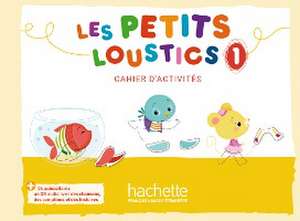 Les Petits Loustics 1. Cahier d'activités + CD Audio de Hugues Denisot