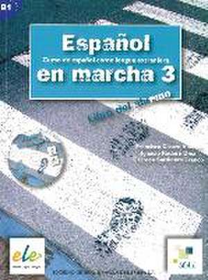 Español en marcha 03. Kursbuch mit Audio-CD de Francisca Castro Viúdez