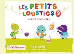 Les Petits Loustics 2. Cahier d'activités + CD Audio de Hugues Denisot