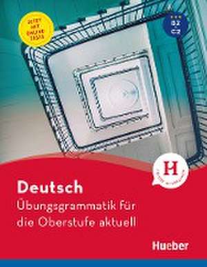 Deutsch Übungsgrammatik für die Oberstufe aktuell de Karin Hall