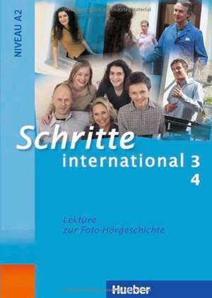 Schritte international 3 + 4. Lektüre zur Foto-Hörgeschichte de Franz Specht