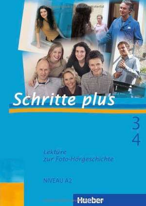 Schritte plus 3 + 4. Lektüre zur Foto-Hörgeschichte de Daniela Niebisch