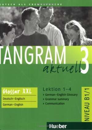 Tangram aktuell 3. Lektion 1-4. Glossar XXL German-English de Rosa-Maria Dallapiazza