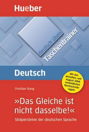 deutsch üben: Das Gleiche ist nicht dasselbe. Taschentrainer