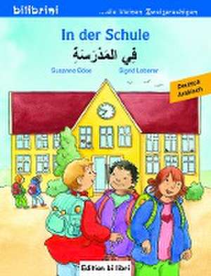 In der Schule. Kinderbuch Deutsch-Arabisch de Susanne Böse