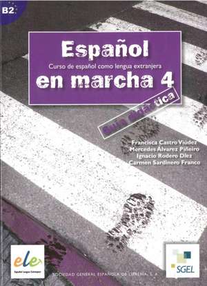 Español en marcha 04. Lehrerhandbuch de Francisca Castro Viúdez