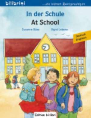 In der Schule. At School. Kinderbuch Deutsch-Englisch de Susanne Böse