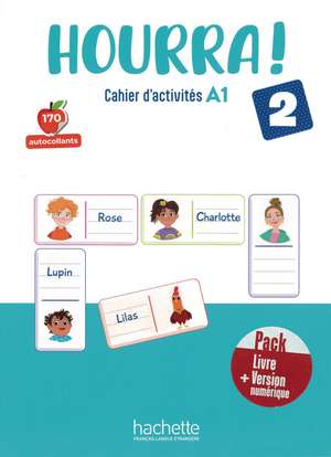 Hourra ! 2. Cahier d'activités + Sticker + Code de Hugues Denisot
