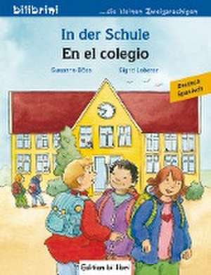 In der Schule. Kinderbuch En el colegio. Deutsch-Spanisch de Susanne Böse