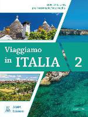 Viaggiamo in Italia A2.2 - B1 de Anna Barbierato