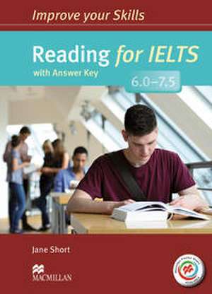 Improve Your Skills for IELTS: Reading for IELTS (6.0 - 7.5). Student's Book with MPO and Key de Malcolm Mann