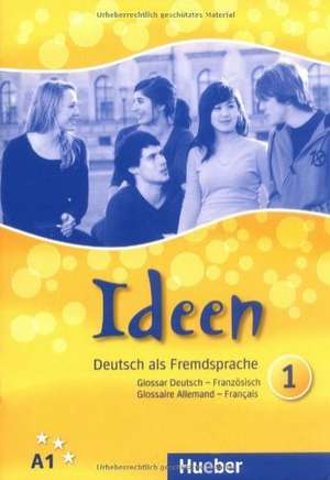 Ideen 1. Glossar Deutsch-Französisch - Glossaire Allemand-Français de Wilfried Krenn