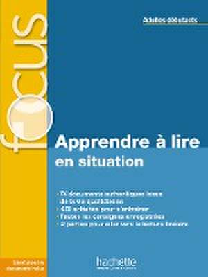 FOCUS Apprendre à lire en situation de Blandine Forzy