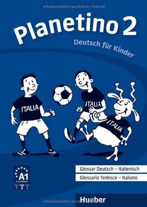 Planetino 2. Glossar Deutsch-Italienisch - Glossario Tedesco - Italiano de Gabriella Caiazza-Schwarz