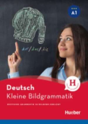 Kleine Bildgrammatik Deutsch. Deutsche Grammatik in Bildern erklärt. Buch de Axel Hering