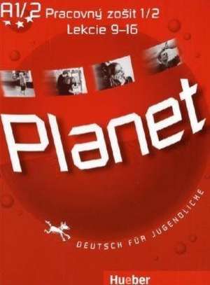 Planet 1. Arbeitsbuch Pracovný zoSit 1/2 Lekcie 9-16 de Gabriele Kopp