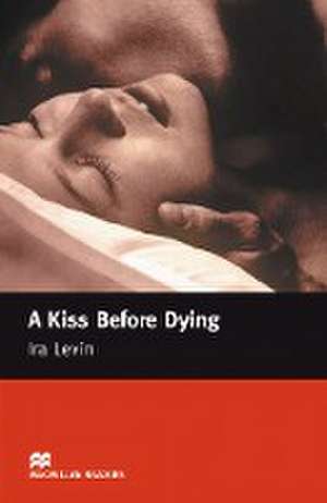 A Kiss Before Dying de Ira Levin