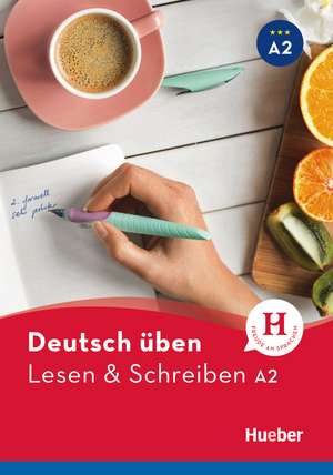 Deutsch üben. Lesen & Schreiben A2 de Anneli Billina