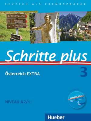 Schritte plus 03. Kursbuch + Arbeitsbuch + Österreich EXTRA mit Audio-CD de Silke Hilpert