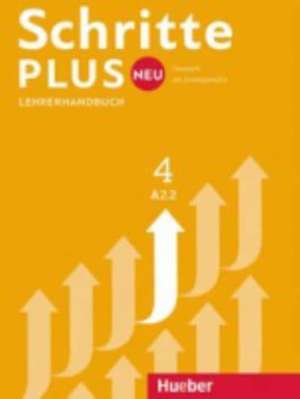 Schritte plus Neu 4 A2.2 Lehrerhandbuch de Susanne Kalender