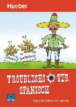 Troubleshooter Spanisch de Eva Miquel-Heininger