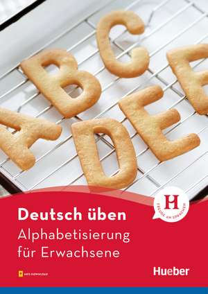 Deutsch üben Alphabetisierung für Erwachsene. Buch mit MP3-Download de Christian Waegele