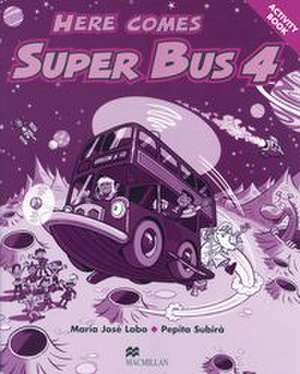 Here comes Super Bus. Level 4. Acitivity Book de María José Lobo