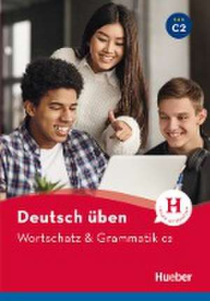 Wortschatz & Grammatik C2 de Anneli Billina