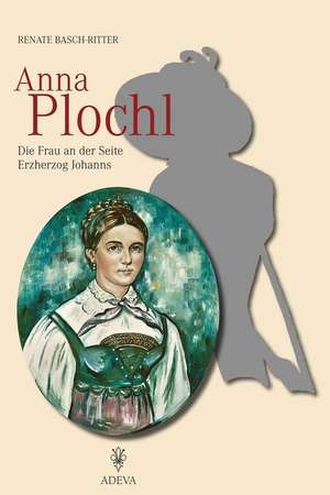 Anna Plochl de Renate Basch-Ritter