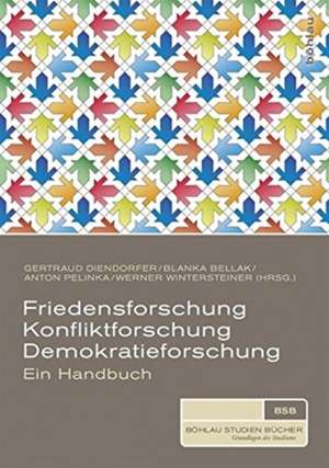 Friedensforschung, Konfliktforschung, Demokratieforschung de Gertraud Diendorfer