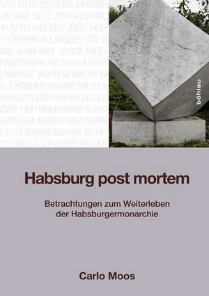 Habsburg post mortem de Carlo Moos