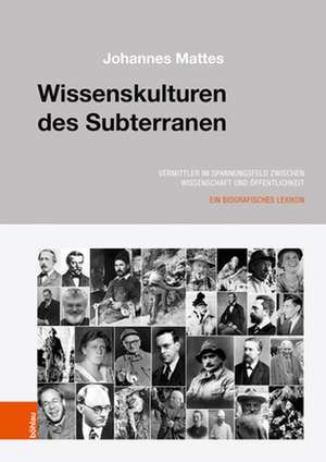 Mattes, J: Kommunikative Kulturen des Subterranen de Johannes Mattes