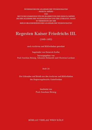 Regesten Kaiser Friedrichs III. (1440-1493) de Paul-Joachim Heinig