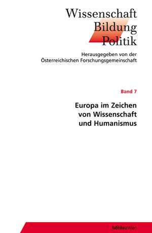 Europa im Zeichen von Wissenschaft und Humanismus de Emil Brix