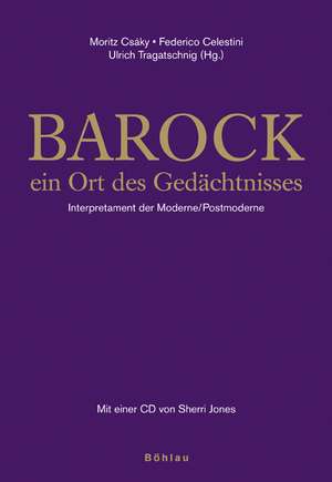 Barock - ein Ort des Gedächtnisses de Moritz Csáky