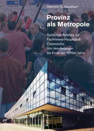 Provinz als Metropole de Heinrich G. Neudhart