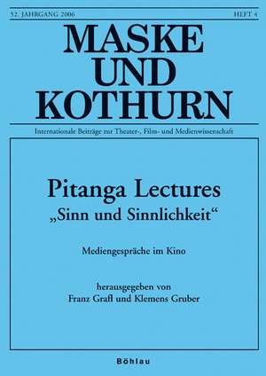 Maske und Kothurn 52/4 Pitanga Lectures "Sinn und Sinnlichkeit" de Klemens Gruber