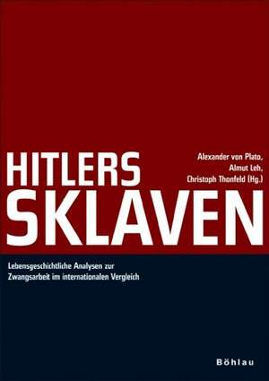 Hitlers Sklaven de Christoph Thonfeld