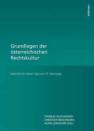 Grundlagen der österreichischen Rechtskultur de Thomas Olechowski