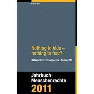 Nothing to hide - nothing to fear? de Heiner Bielefeldt