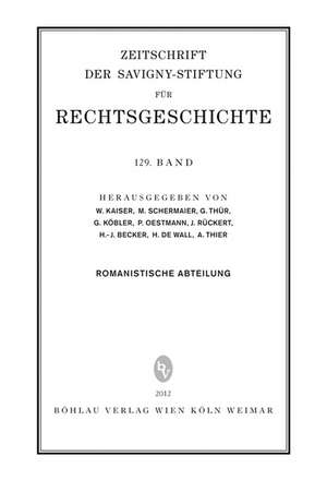 ZRG Romanistische Abteilung 129. Band (2012)