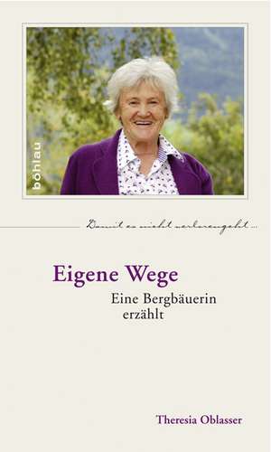 Eigene Wege de Theresia Oblasser