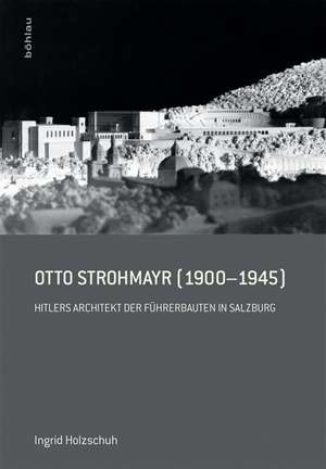 Otto Strohmayr (1900-1945) de Ingrid Holzschuh