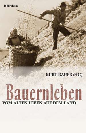 Bauernleben de Kurt Bauer