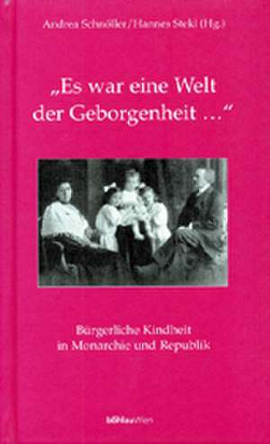 Es war eine Welt der Geborgenheit... de Andrea Schnüller