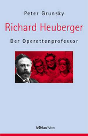 Richard Heuberger de Peter Grunsky