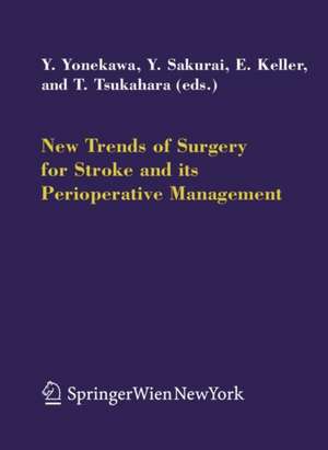 New Trends of Surgery for Cerebral Stroke and its Perioperative Management de Yasuhiro Yonekawa