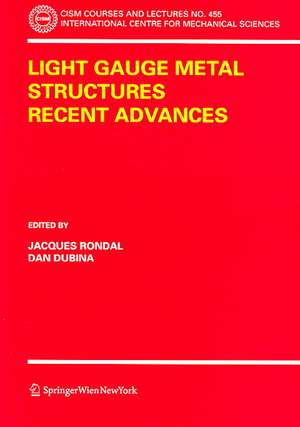 Light Gauge Metal Structures Recent Advances de Jacques Rondal