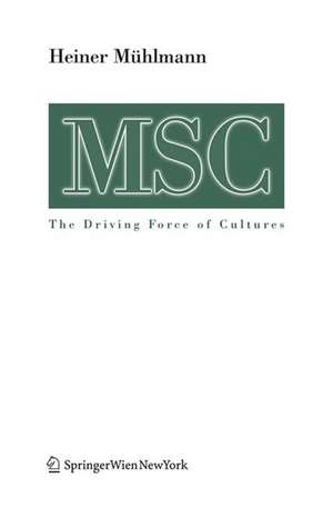 MSC Maximal Stress Cooperation: The Driving Force of Cultures de Heiner Mühlmann